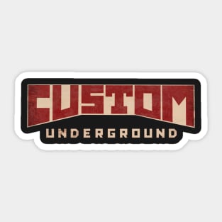 The Custom Underground Sticker